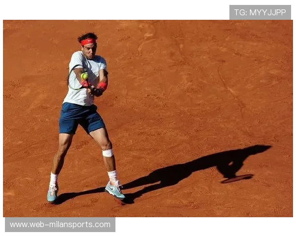 纳达尔反手制胜令人心动